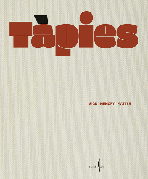 T&agrave;pies. Sign, memory, matter