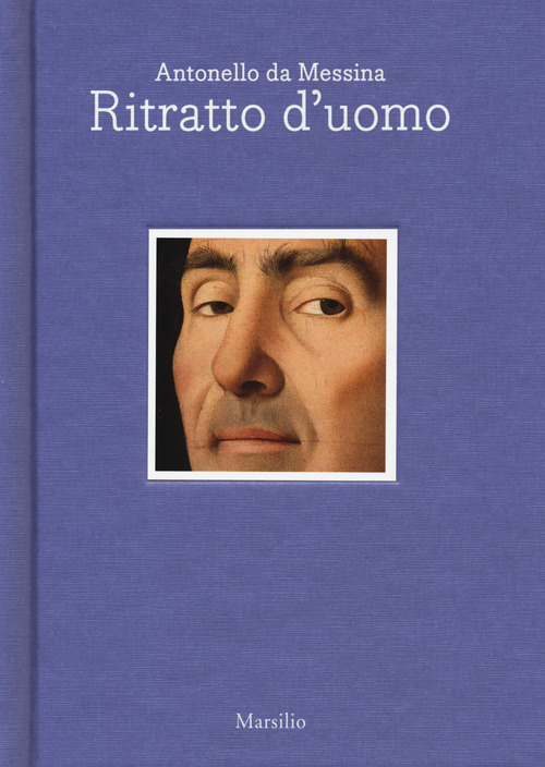 Antonello da Messina. Ritratto d'uomo. Ediz. italiana e inglese