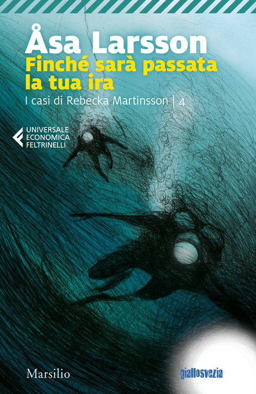 Finché sarà passata la tua ira. I casi di Rebecka Martinsson