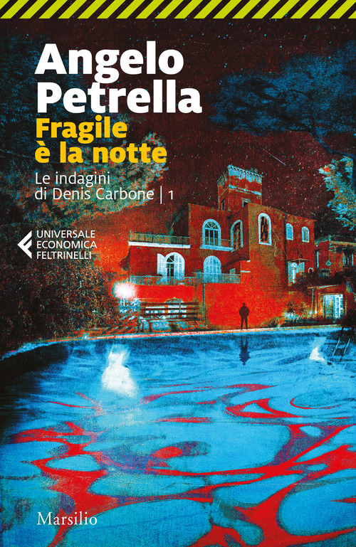 Fragile è la notte. Le indagini di Denis Carbone