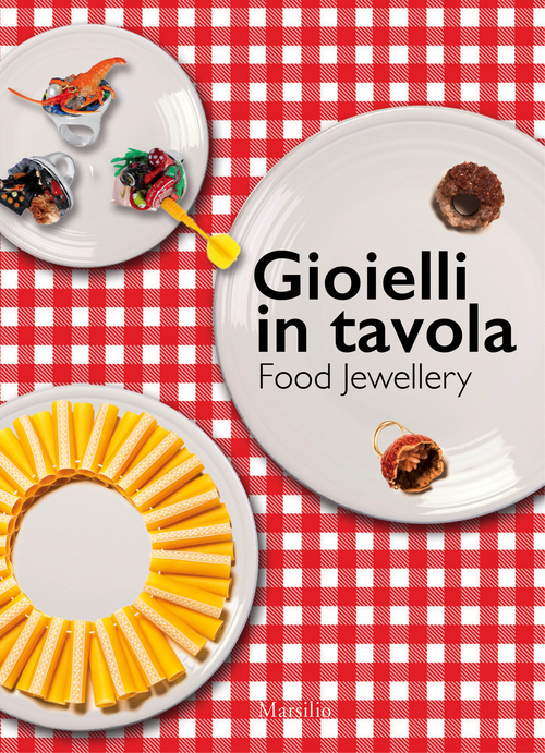 Gioielli in tavola-Food jewellery
