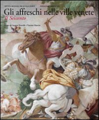 Gli affreschi nelle ville venete. Il Seicento