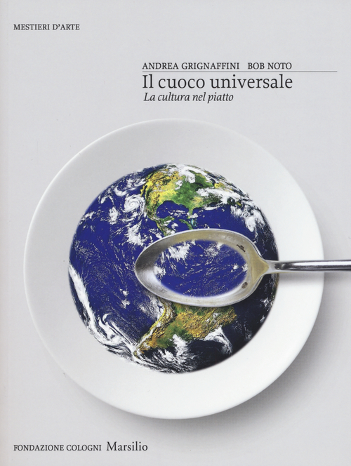 Il cuoco universale. La cultura nel piatto