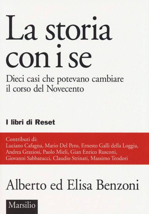 La storia con i se. Dieci casi che potevano cambiare il corso del Novecento