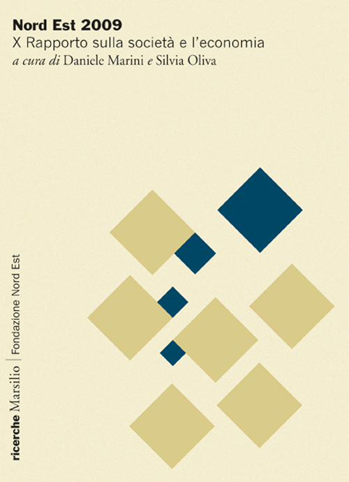 Nord Est 2009. Rapporto sulla societ&agrave; e l'economia