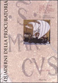 Quaderni della procuratoria. Arte, storia, restauri della basilica di San Marco a Venezia (2008)
