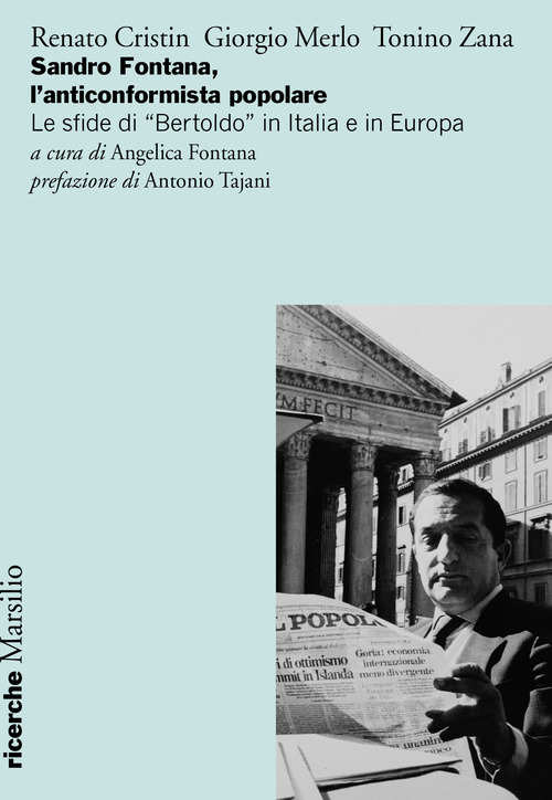 Sandro Fontana, l'anticonformista popolare. Le sfide di &laquo;Bertoldo&raquo; in Italia e in Europa