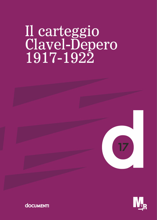 Il carteggio Clavel-Depero. 1917-1921