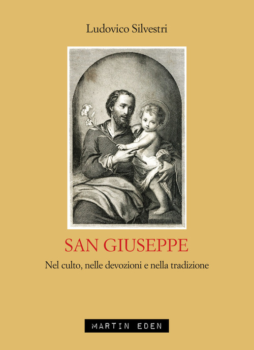 San Giuseppe. Nel culto, nelle devozioni e nella tradizione
