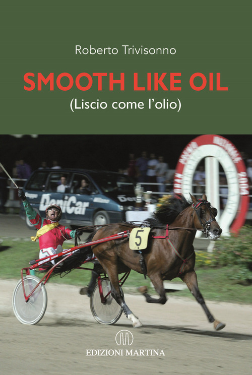 Smooth like oil (Liscio come l'olio)