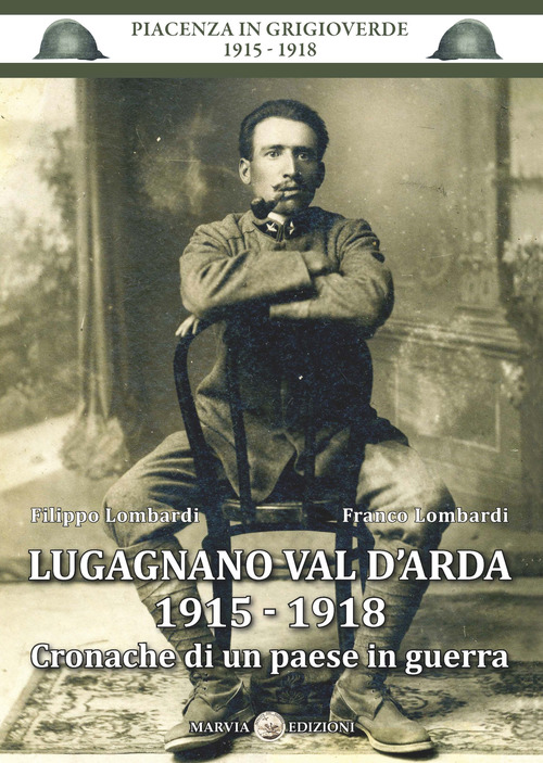 Lugagnano Val D'Arda 1915-1918. Cronache di un paese in guerra