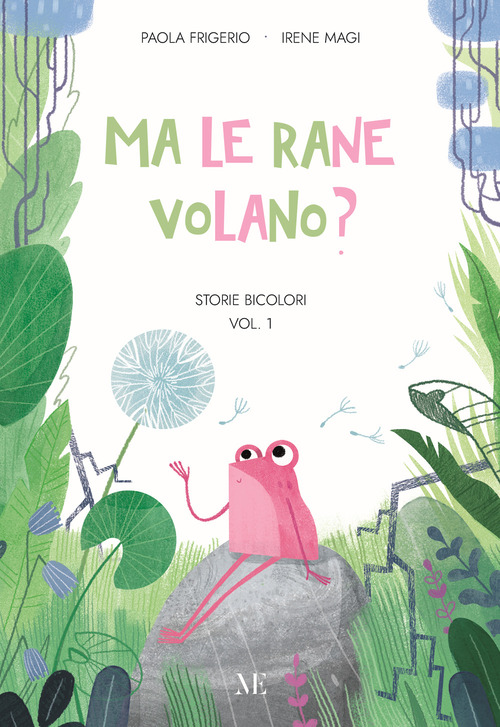Ma le rane volano? Storie bicolori. Pime letture facilitate