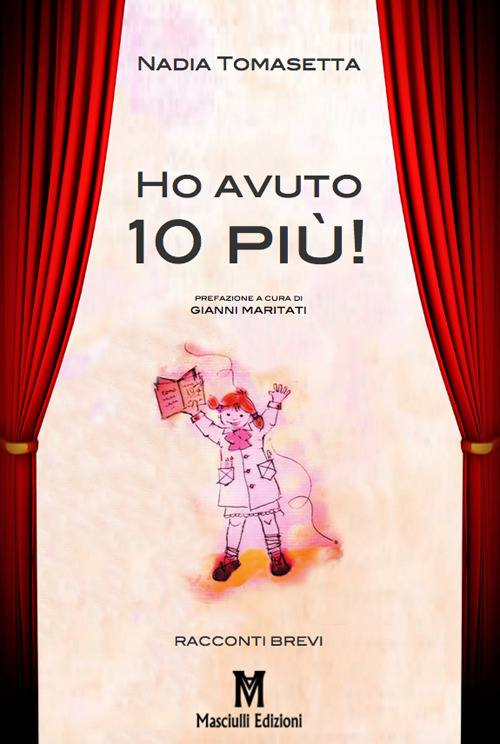 Ho avuto 10 più!