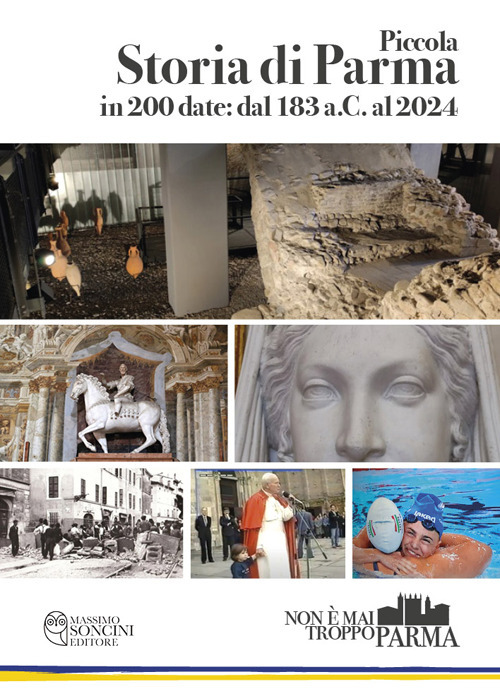 Piccola storia di Parma in 200 date: dal 183 a.C. al 2024