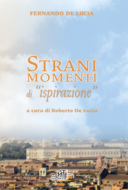 Strani momenti di &laquo;ispirazione&raquo;