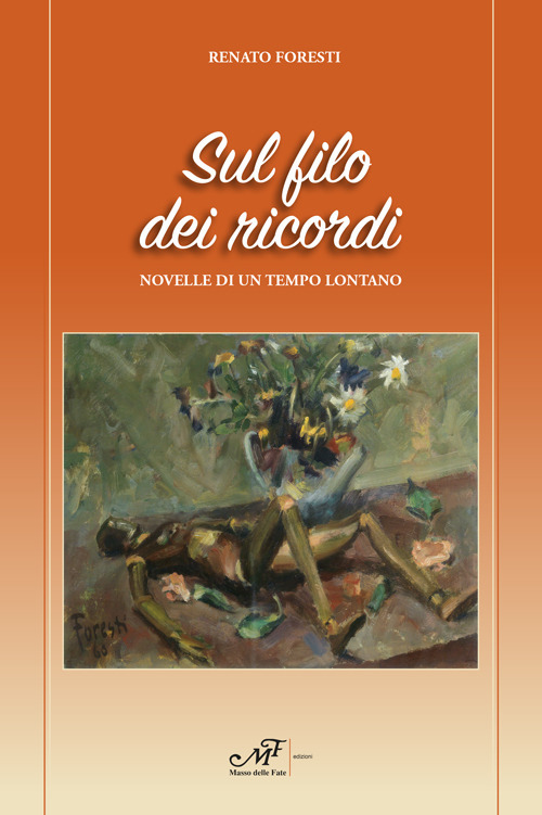 Sul filo dei ricordi. Novelle di un tempo lontano