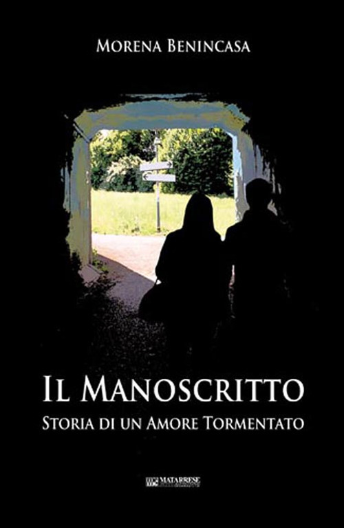 Il manoscritto. Storia di un amore tormentato