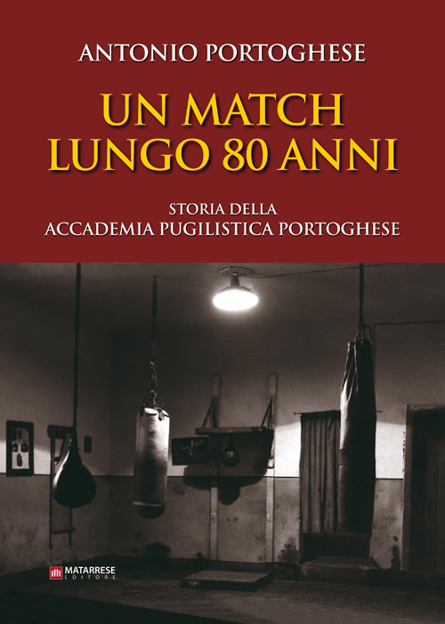 Un match lungo 80 anni. Storia della accademia pugilistica portoghese