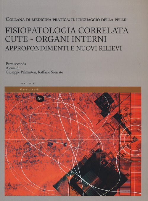 Fisiopatologia correlata cute-organi interni. Approfondimenti e nuovi rilievi. Il linguaggio della pelle