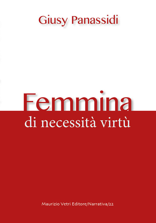 Femmina. Di necessit&agrave; virt&ugrave;