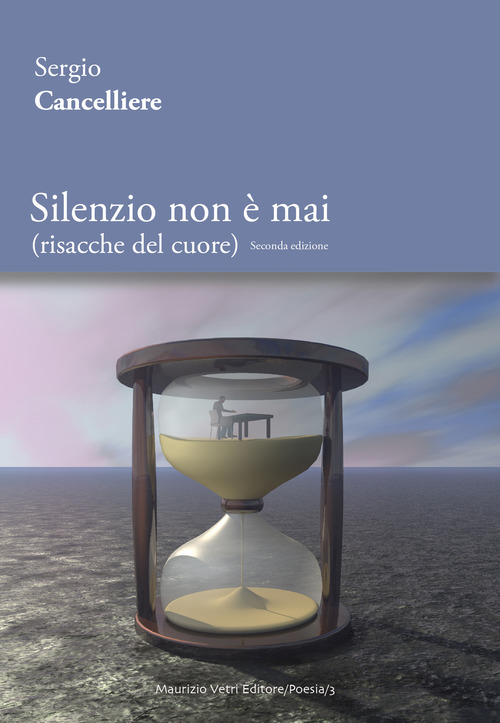 Silenzio non &egrave; mai (risacche del cuore)
