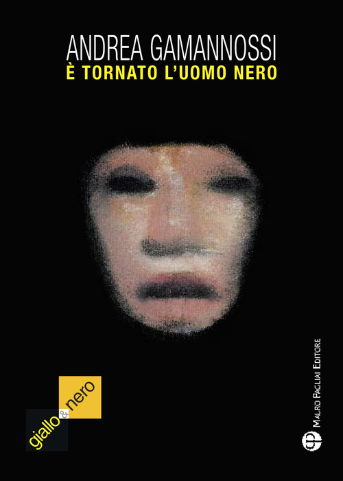 &Egrave; tornato l'uomo nero (il mostro di Firenze &egrave; ancora fra noi)
