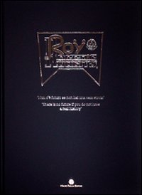 Roy Roger's. Non c'&egrave; futuro se non hai una vera storia. Ediz. italiana e inglese