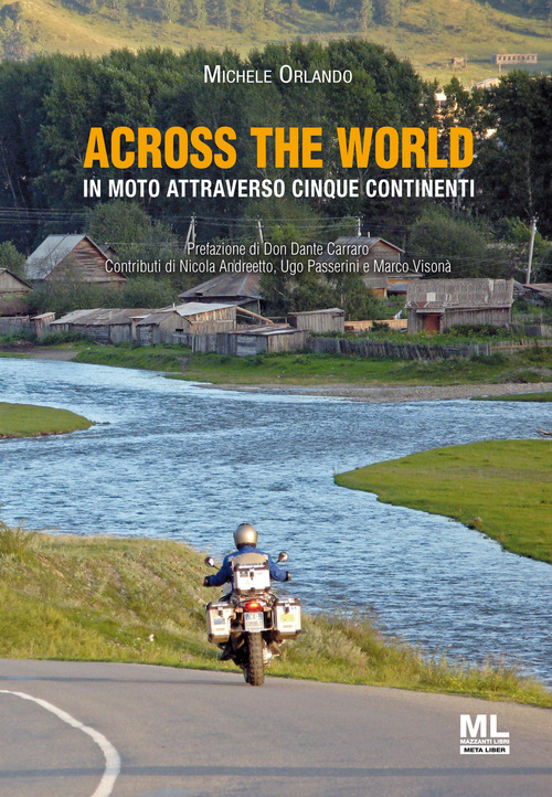 Across the world. In moto attraverso cinque continenti