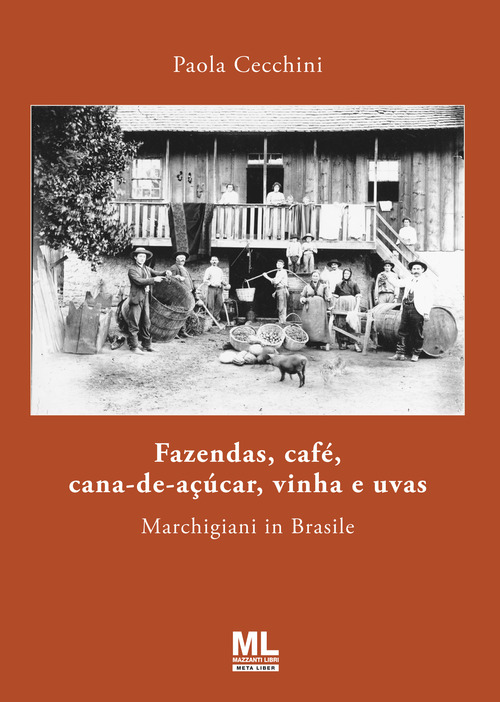 Fazendas, caf&eacute;, cana-de-a&ccedil;&uacute;car, vinha e uvas. Marchigiani in Brasile