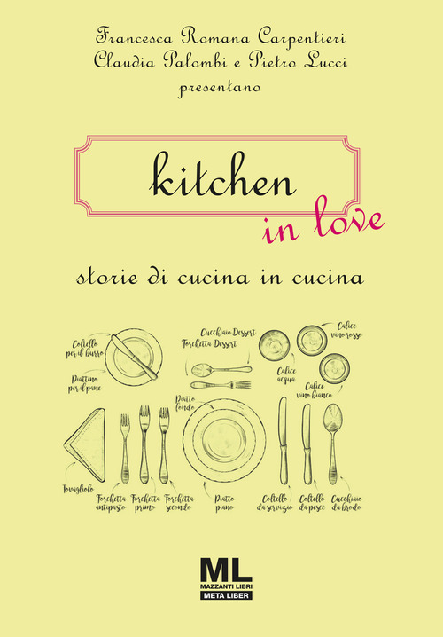 Kitchen in love. Storie di cucina in cucina