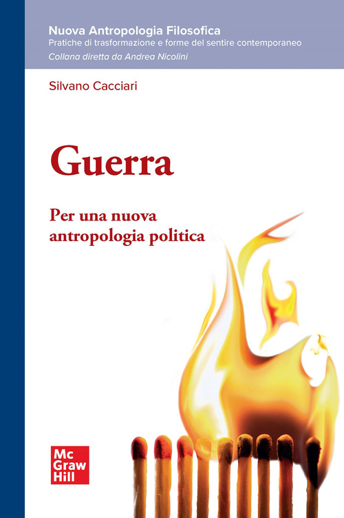 Guerra. Per una nuova antropologia politica
