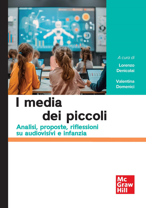 I media dei piccoli. Analisi, proposte, riflessioni su audiovisivi e infanzia