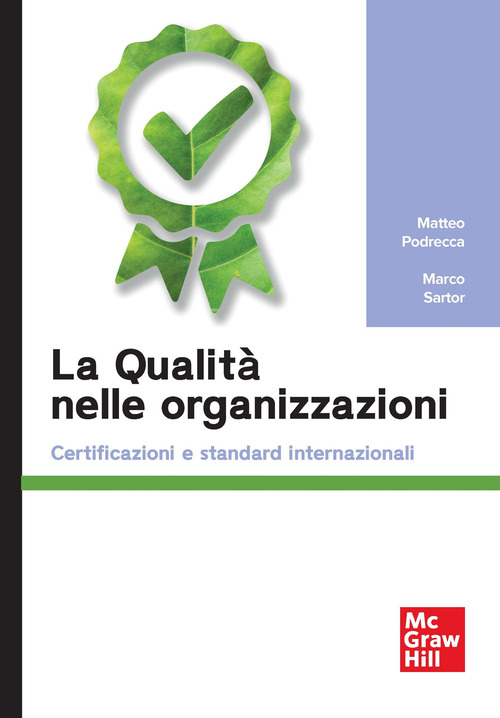 La qualità nelle organizzazioni. Certificazioni e standard internazionali