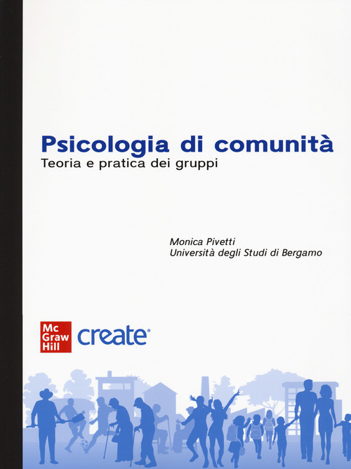 Psicologia di comunit&agrave;. Teoria e pratica dei gruppi