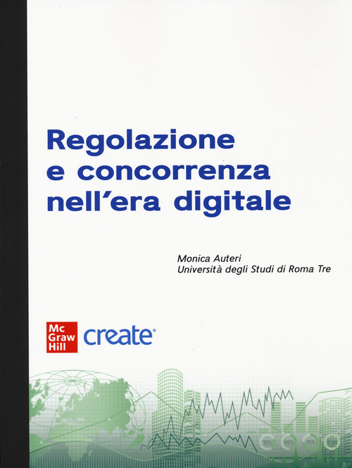 Regolazione e concorrenza nell'era digitale