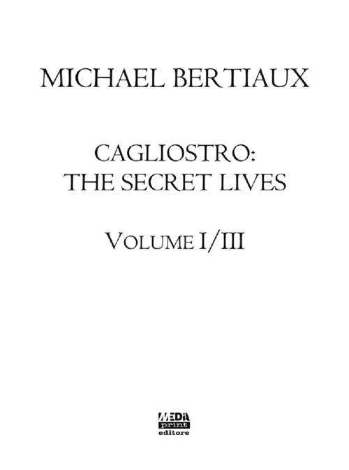 Cagliostro. The secret lives
