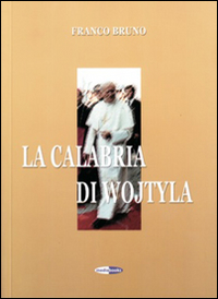 La Calabria di Wojtyla