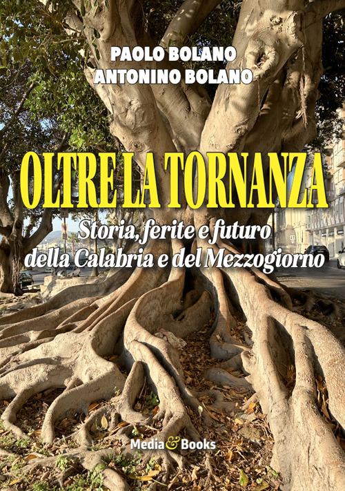 Oltre la Tornanza. Storie, ferite e futuro della Calabria e del Mezzogiorno