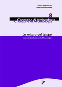 La misura del tempo. Archeologia e astronomia. Il Prenuragico