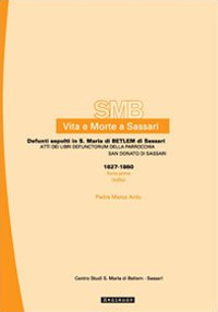 Vita e morte a Sassari. Defunti sepolti in Santa Maria di Betlem di Sassari