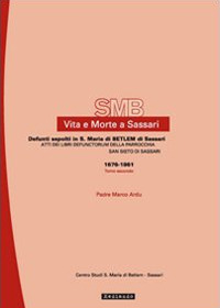 Vita e morte a Sassari. Defunti sepolti in Santa Maria di Betlem di Sassari
