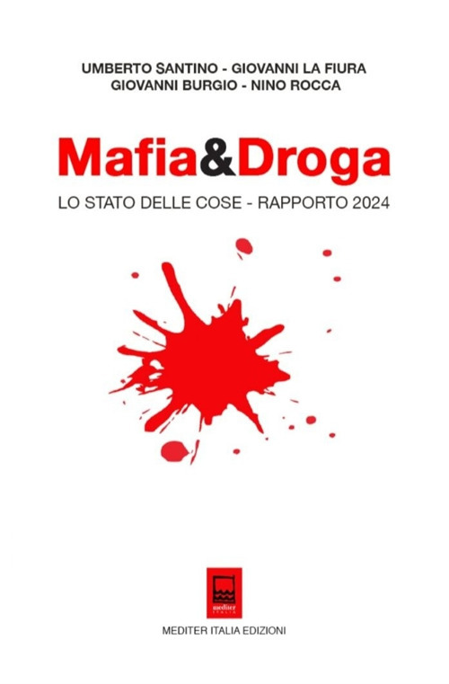 Mafia&Droga. Lo Stato delle Cose - Rapporto 2024