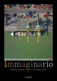 Immaginario della costa ligure e toscana. Fotogrammi aerei straordinari 2009-2014. Con occhiali 3D