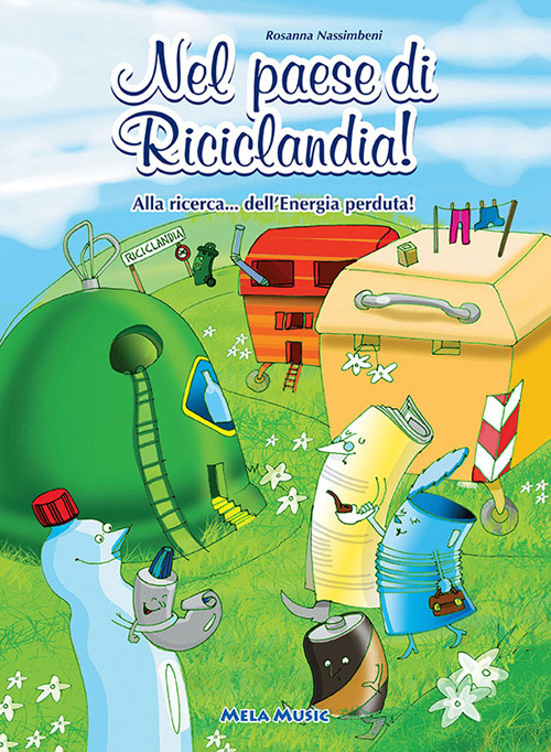 Nel paese di Riciclandia! Alla ricerca... dell'energia perduta