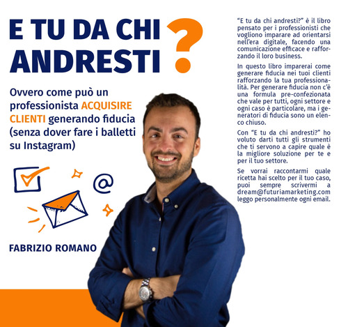 E tu da chi andresti? Ovvero come pu&ograve; un professionista acquisire clienti generando fiducia (senza dover fare i balletti su Instagram)