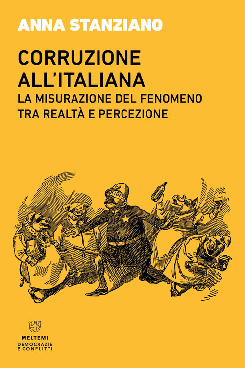 Corruzione all'italiana. La misurazione del fenomeno tra realt&agrave; e percezione