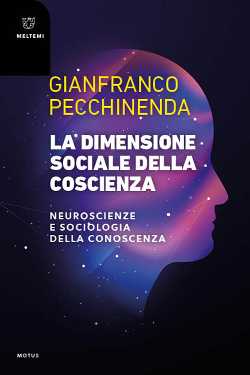 La dimensione sociale della coscienza. Neuroscienze e sociologia della conoscenza