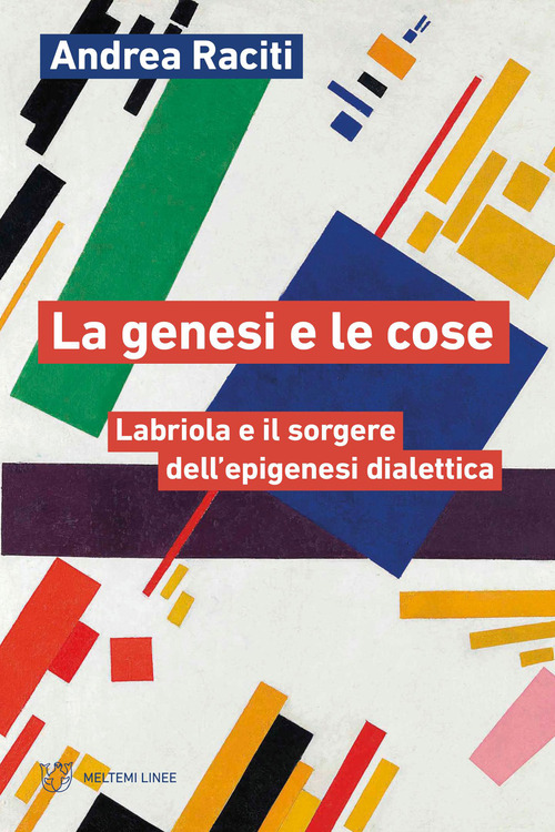 La genesi e le cose. Labriola e il sorgere dell'epigenesi dialettica