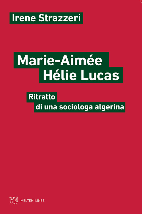 Marie-Aim&eacute;e H&eacute;lie-Lucas. Ritratto di una sociologa algerina