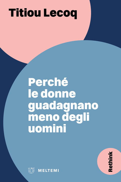 Perch&eacute; le donne guadagnano meno degli uomini